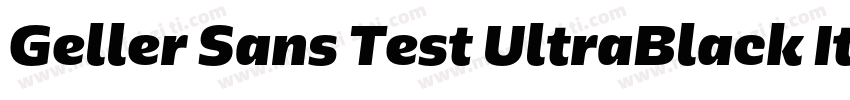 Geller Sans Test UltraBlack Italic字体转换